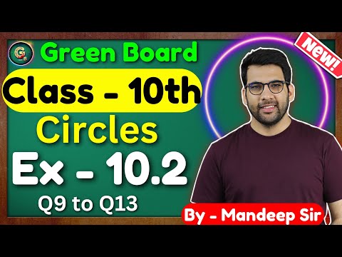 Class - 10 Ex - 10.2 Q9 to Q13 Cirlces New NCERT CBSE Green Board - Mathematics video for Grade 10