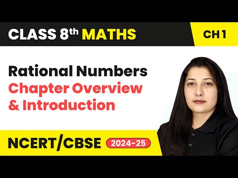 Rational Numbers - Chapter Overview and Introduction Class 8 Mathematics Chapter 1 CBSE 2024-25 - Mathematics video for Grade 8