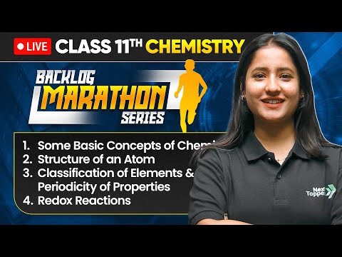 Class 11th Chemistry - BACKLOG MARATHON 4 Chapter in One Shot Prarambh 2.0 Next Toppers Science - Chemistry video for Grade 11