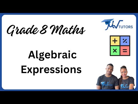 Grade 8 Maths Algebraic Expressions - Mathematics video for Grade 8