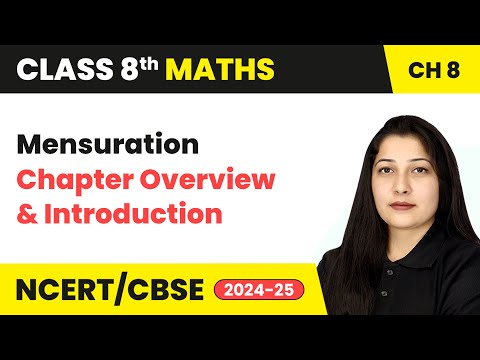 Mensuration - Chapter Overview and Introduction Class 8 Maths Chapter 9 CBSE 2024-25 - Mathematics video for Grade 8