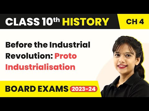 Before the Industrial Revolution Proto Industrialisation Class 10 History Chapter 4 2022-23 - Social Science video for Grade 10