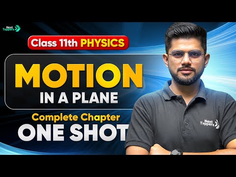 Motion in a Plane Class 11 One Shot 11th Grade Physics Chapter-3 Revision CBSE 2025-26 - Physics video for Grade 11