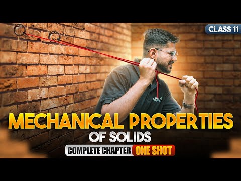 Mechanical Properties of Solids Class 11 One Shot NCERT Physics Full Chapter-8 Revision CBSE 2025 - Physics video for Grade 11