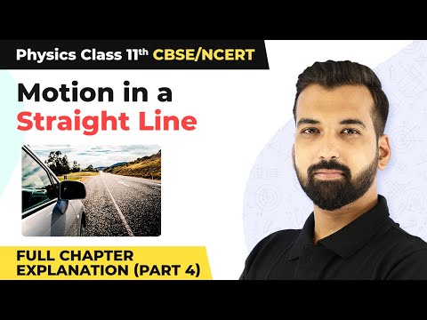 Class 11 Physics Chapter 3 | Motion in a Straight Line Full Chapter Explanation (Part 4) - Physics video for Grade 11