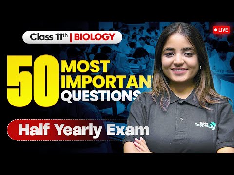 Class 11 Biology 50 Most Important Questions For Half Yearly Exam 2025-26 Apeksha Maam -  video for Grade 10
