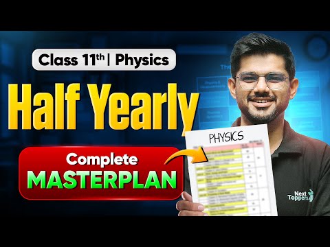 Class 11 Physics Half Yearly Preparation 2025-26 Strategy to Cover Full Syllabus Scoring Tips - Physics video for Grade 11