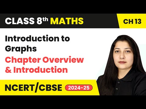 Introduction to Graphs - Chapter Overview and Introduction Class 8 Maths Chapter 13 CBSE 2024-25 - Mathematics video for Grade 8