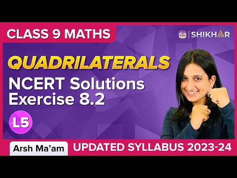 Quadrilaterals L- 5 NCERT Exercise - 8.2 Class 9 Arsh Maam BYJUS - Mathematics video for Grade 9