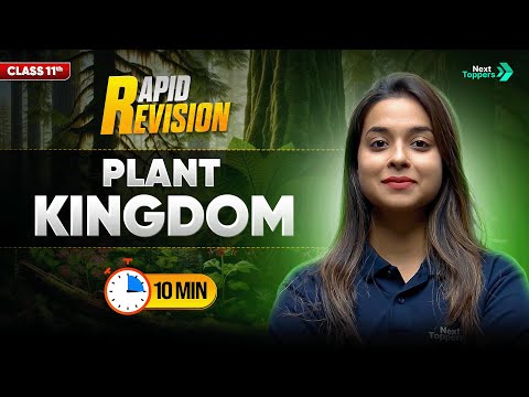 Plant Kingdom CBSE Class 11 Biology Quick Revision Full Chapter in Mins Rapid Revision - Biology video for Grade 11
