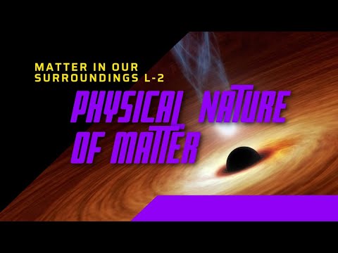 Physical Nature of matterMatter in our surroundingsclass 9 chemistry - Science video for Grade 9