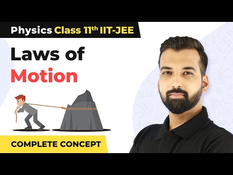 Class 11 Physics Chapter 5 | Laws of Motion Complete Concept - Physics video for Grade 11