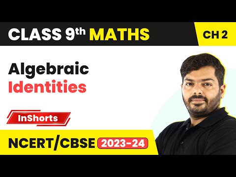 Algebraic Identities Class 9 Maths Chapter 2 Polynomials - Mathematics video for Grade 9