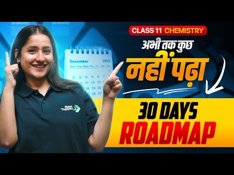 How to Complete Class 11 Chemistry Syllabus Toppers Last Month Roadmap - Chemistry video for Grade 11