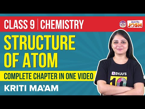 Structure of Atom in One-Shot Class 9 Science Chemistry Full Chapter CBSE Class 9 Exams BYJUS - Science video for Grade 9