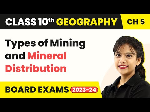 Types of Mining Mineral Distribution - Minerals Energy Resources Class 10 Geography Ch 5 - Social Science video for Grade 10