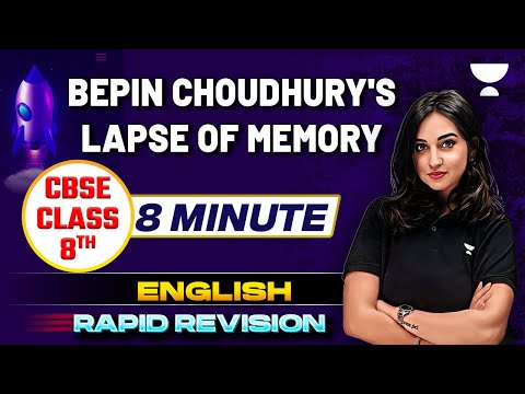 Bepin Choudhurys Lapse of Memory 8 Min CBSE Class 8 English Asmita Maam - English video for Grade 8
