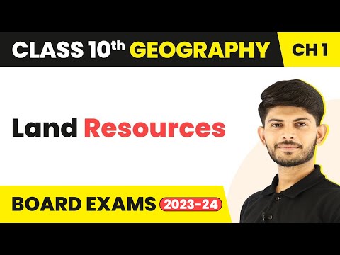 Land Resources - Resources and Development Class 10 Geography 2023-24 - Social Science video for Grade 10