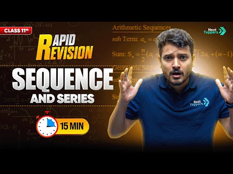 Sequence and Series CBSE Class 11th Maths Full Chapter in 15 Mins Rapid Revision Series - Mathematics video for Grade 11