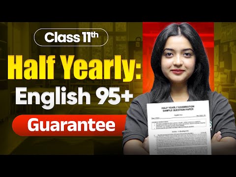 Class 11 English Half Yearly Preparation 2025-26 11th Full Syllabus Strategy Scoring Tips - Physics video for Grade 11