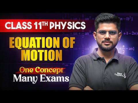 Class 11 Physics - Equation of Motion With Important Questions Motion in a Straight Line Class 11 - Physics video for Grade 11
