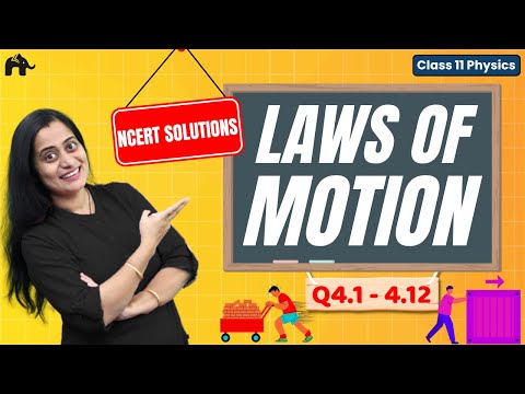 Laws of Motion Class 11 Physics NCERT Solutions Chapter 4 CBSE Questions 4.1- 4.12 - Physics video for Grade 11