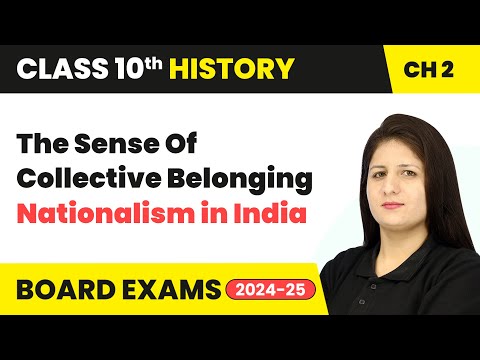 The Sense Of Collective Belonging - Nationalism in India Class 10 History Chapter 2 CBSE 2024-25 - Social Science video for Grade 10