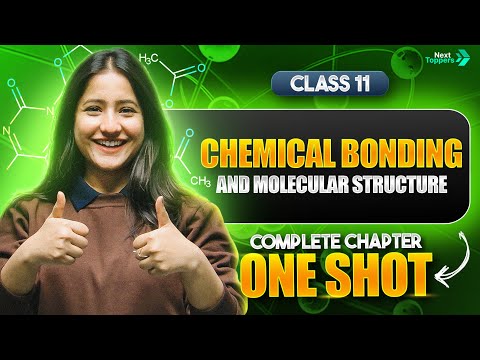 Chemical Bonding and Molecular Structure Class 11 One Shot Class 11th Chemistry Full Chapter-4 - Chemistry video for Grade 11