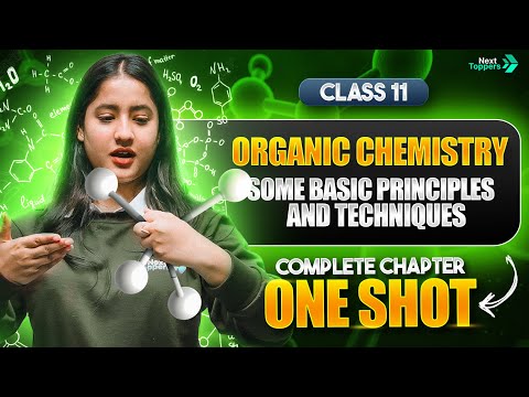Organic Chemistry Class 11 One Shot Some Basic Principles and Techniques CBSE 11th Chemistry - Chemistry video for Grade 11