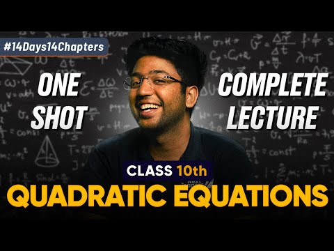 Class 10th Quadratic Equations One Shot Class 10 Maths Chapter 4 Shobhit Nirwan - Mathematics video for Grade 10