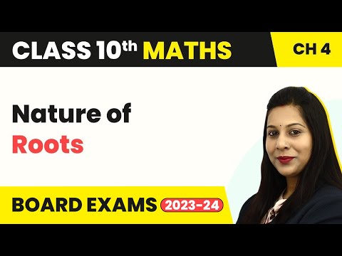 Nature of Roots - Quadratic Equations Class 10 Maths Chapter 4 - Mathematics video for Grade 10