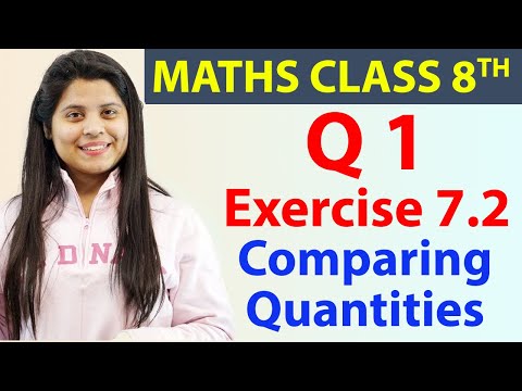 Q1 - Ex 7.2 - Comparing Quantities - Maths Class 8th - Chapter 7, CBSE - Mathematics video for Grade 8