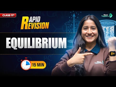 Equilibrium Quick Revision CBSE Class 11 Chemistry Full Chapter in 15 Mins Rapid Revision - Chemistry video for Grade 11