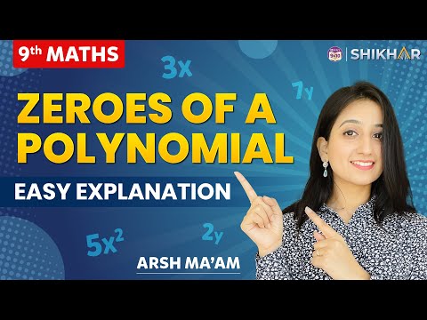 Zeroes of a Polynomial Polynomial Chapter 2 Class 9 Maths SHIKHAR 2024 BYJUS - Mathematics video for Grade 9