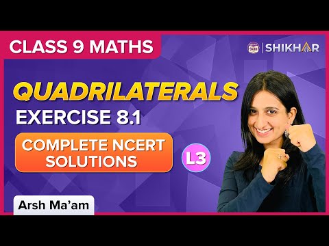 Quadrilaterals L-3 NCERT Exercise - 8.1 Class 9 Maths Arsh Maam BYJUS - Mathematics video for Grade 9